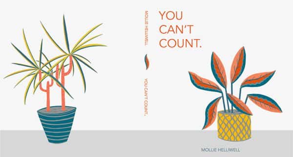 Mollie Helliwell - text reads 'you cant count' image shows book cover layout, with a potted plant on each cover